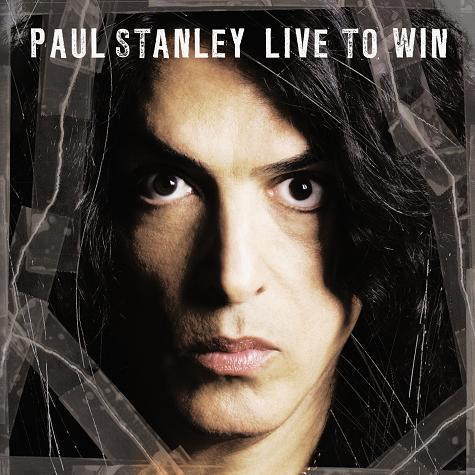 "Live to win" Paul Stanley