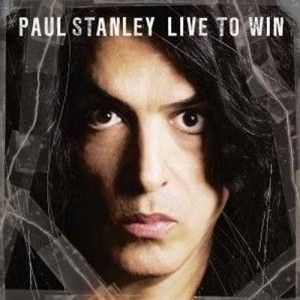 Live to win - Paul Stanley